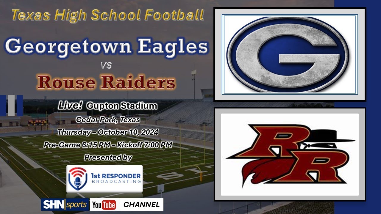 HS Football - Georgetown Eagles vs Rouse Raiders - 10.10.2024