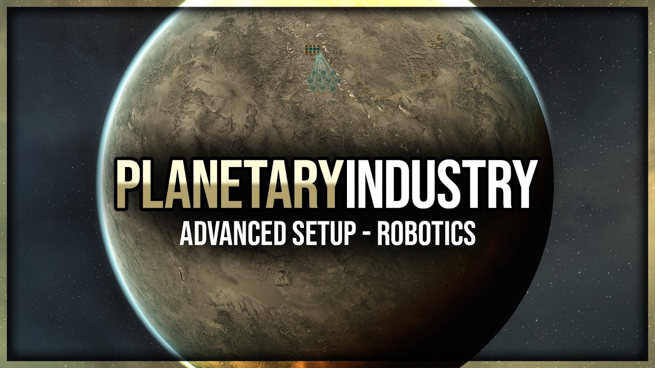 Robotics Production in EVE Online: Advanced Planetary Industry Setup