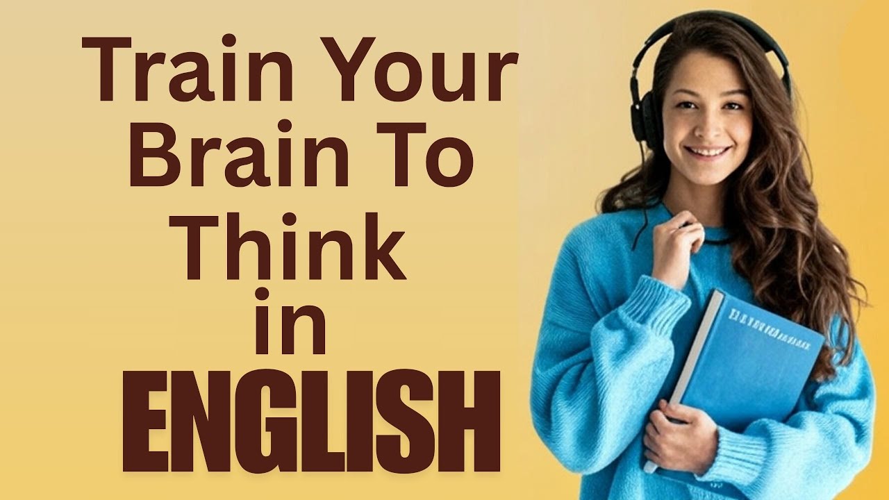 Make Your Brain To Think in English | Improve Your English