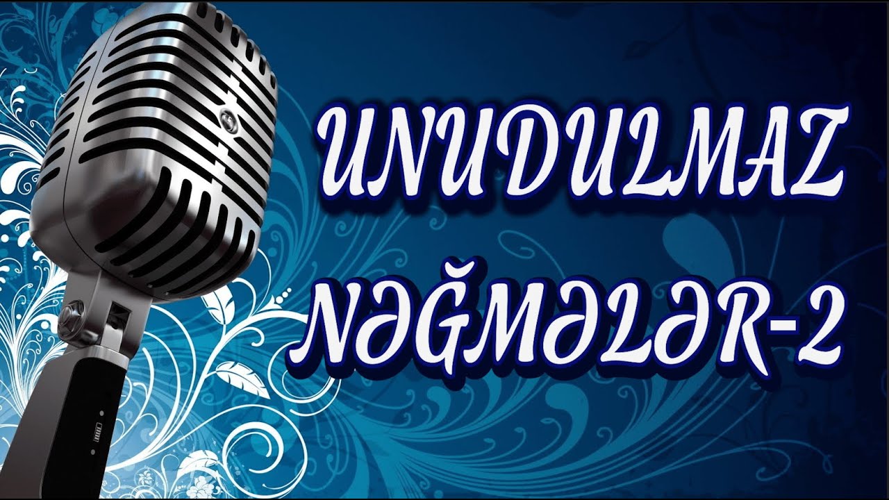 UNUDULMAZ NƏĞMƏLƏR 2