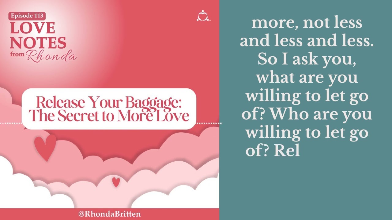 Release Your Baggage: The Secret to More Love | Love Notes from Rhonda