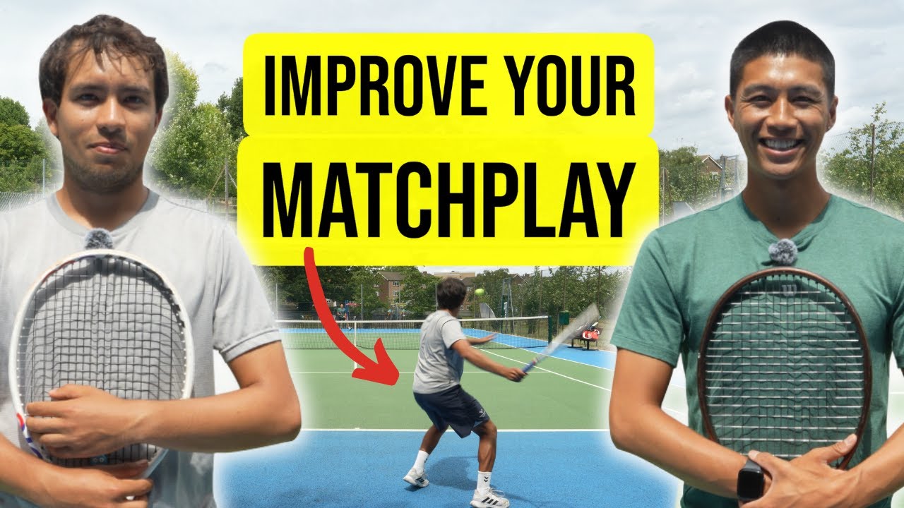 How To IMPROVE Your Tennis Matchplay!