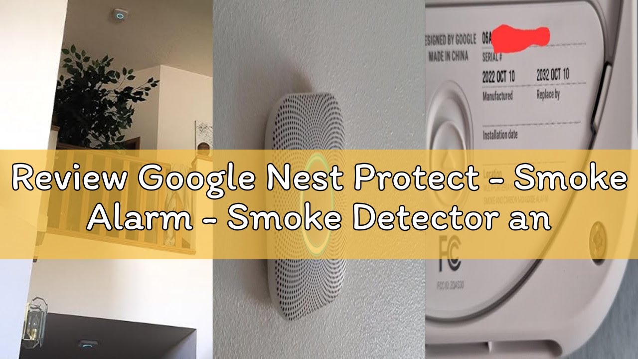 Review Google Nest Protect - Smoke Alarm - Smoke Detector and Carbon Monoxide Detector - Battery Ope