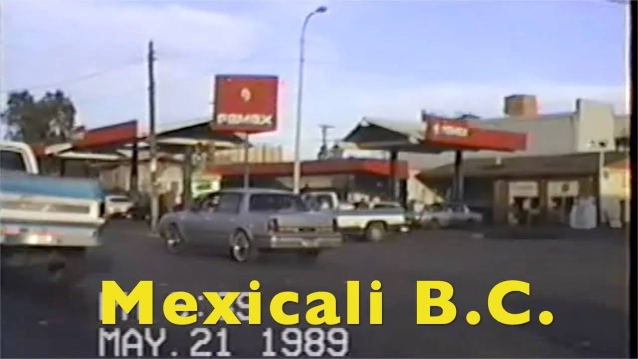 Mexicali B.C. 1989 Videos de México