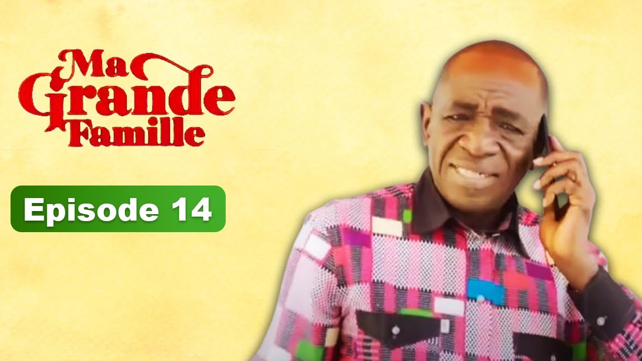 Ma Grande Famille - Episode 14 - Série Complète en Francais