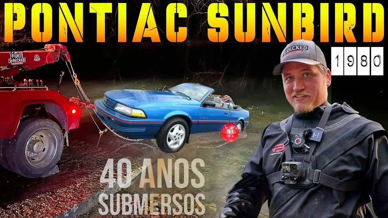 Pontiac Sunbird dos anos 80 é encontrado após 40 anos submerso!