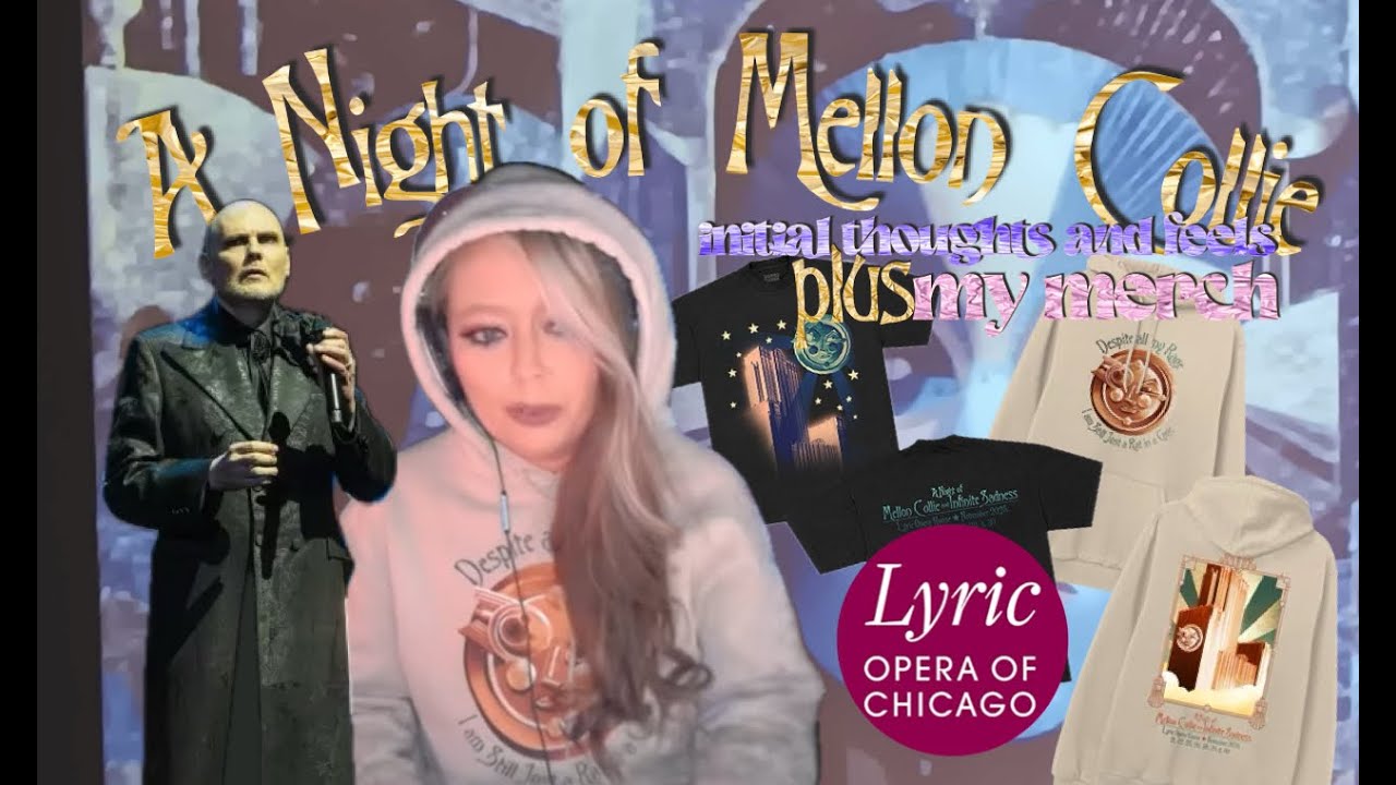 Lyric of Chicago "A Night of Mellon Collie" Smashing Pumpkins Opera | Thoughts and Feels and Merch ✨