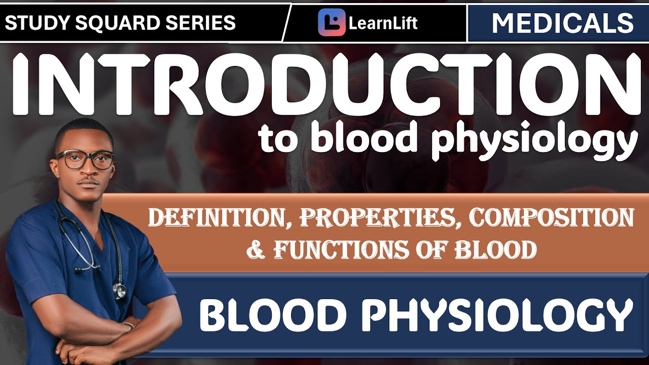 1.1) BLOOD PHYSIOLOGY | INTRODUCTION TO BLOOD | MEDICALS.