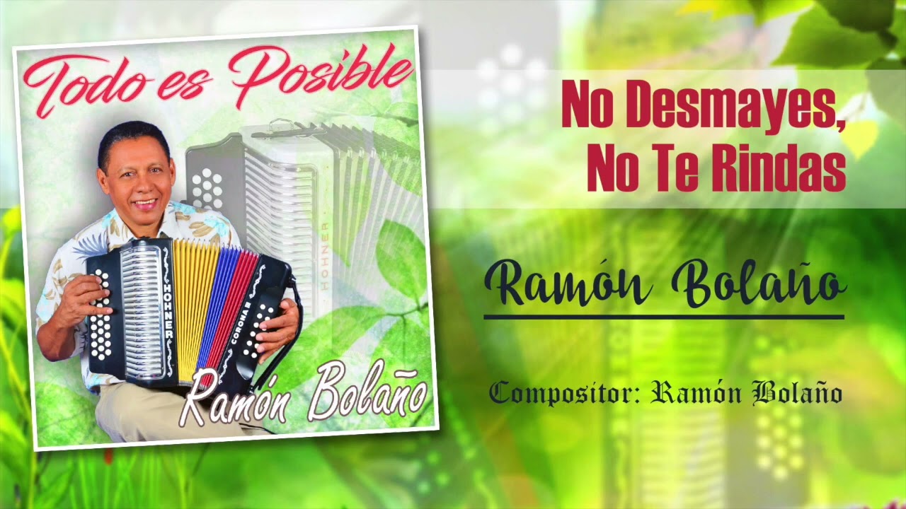 Ramon Bolaño - No Desmayes No Te Rindas