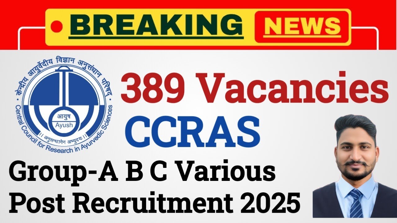 CCRAS Group A, B, C Recruitment 2025 | 394 Govt Vacancies | Last Date Extended!
