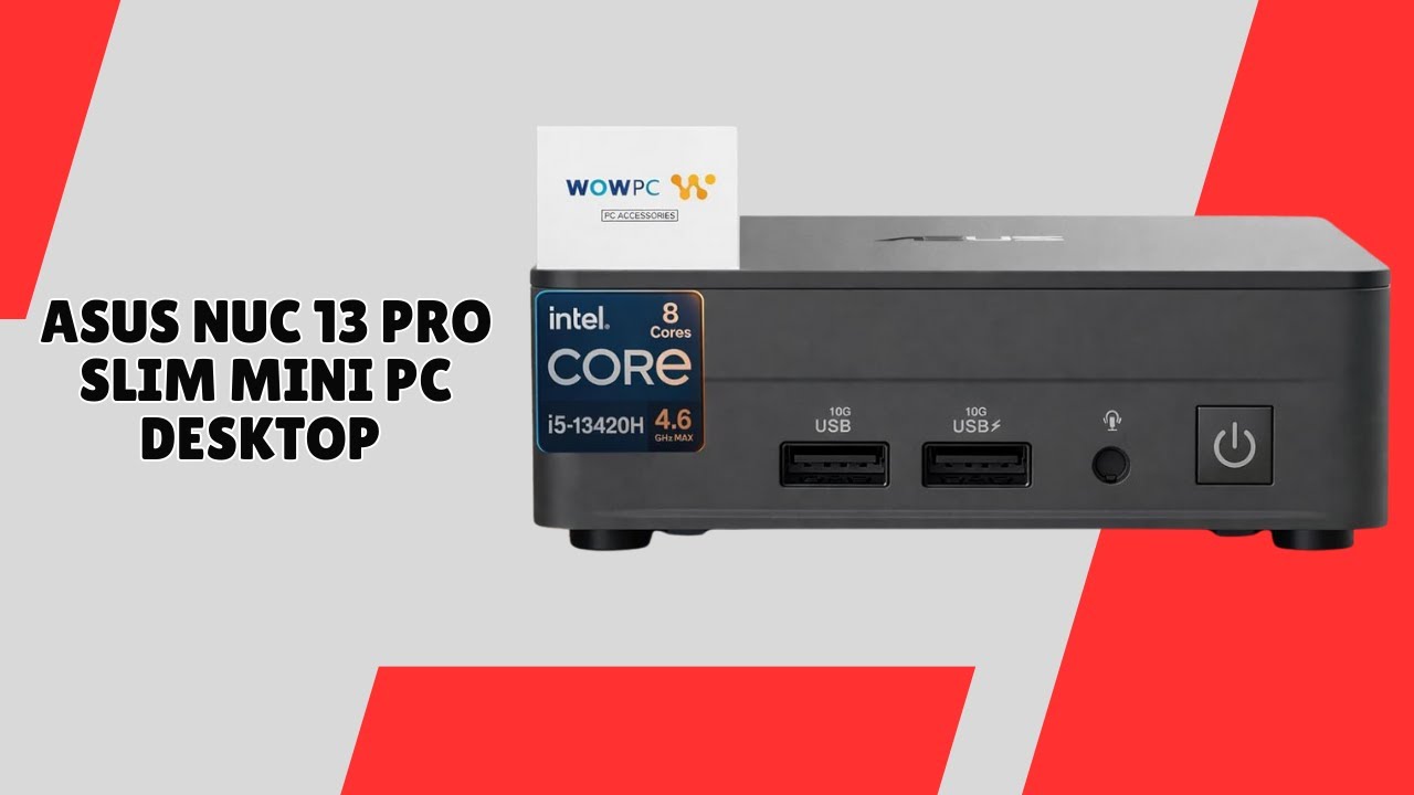 Power Your Workday With Confidence – ASUS NUC 13 Pro Desktop – REVIEW