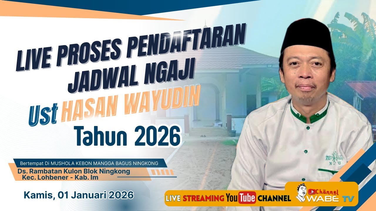 LIVE PROSES PENDAFTARAN JADWAL NGAJI Ust. HASAN WAYUDIN Th. 2026