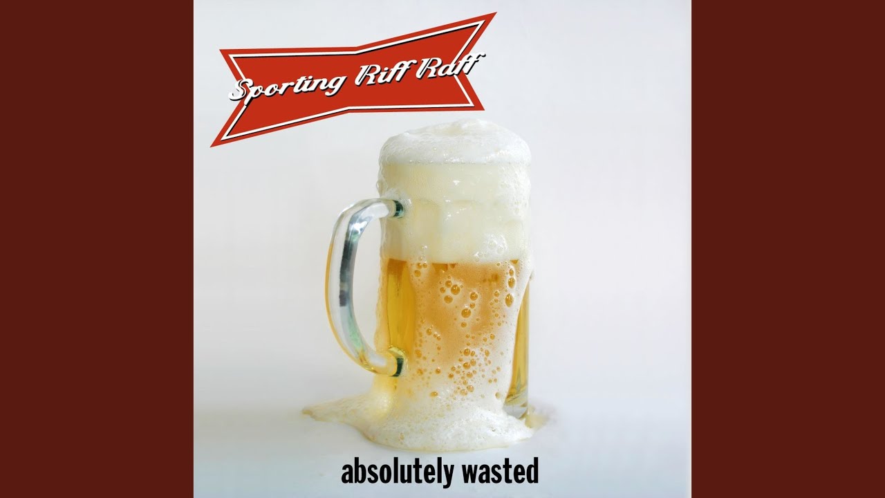 Absolutely Wasted