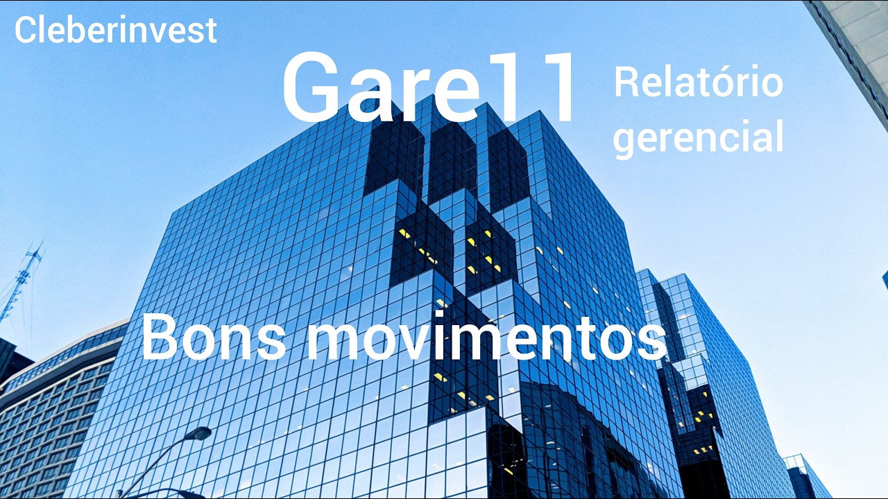 gare11 relatório gerencial, movimentos #gare11
