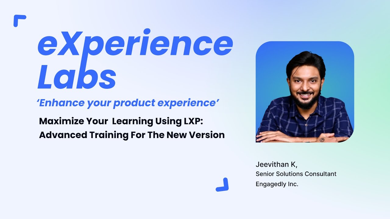 Maximize Your Learning using LXP: Advanced Training for the New Version | Engagedly