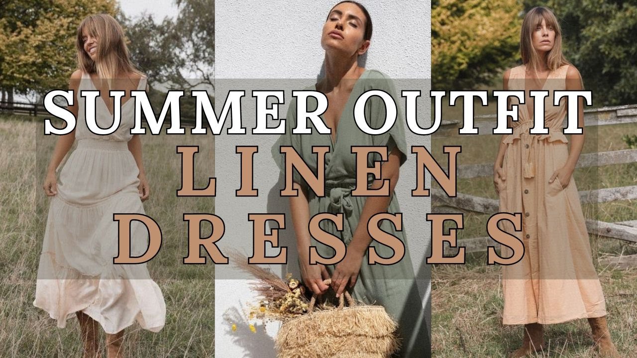Linen Dress Outfit Ideas for Summer | Stay Cool & Stylish | 2024 Fashion Trends
