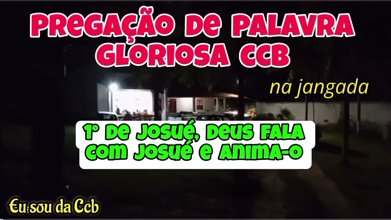  Palavra Gloriosa Ccb- 1° de Josué, Deus Fala Com Josué e Anima-o!! O Céu Desceu.