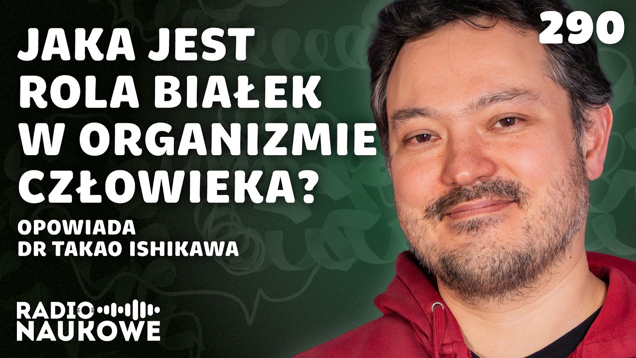Białka – najbardziej zakręcone cegiełki życia | dr Takao Ishikawa