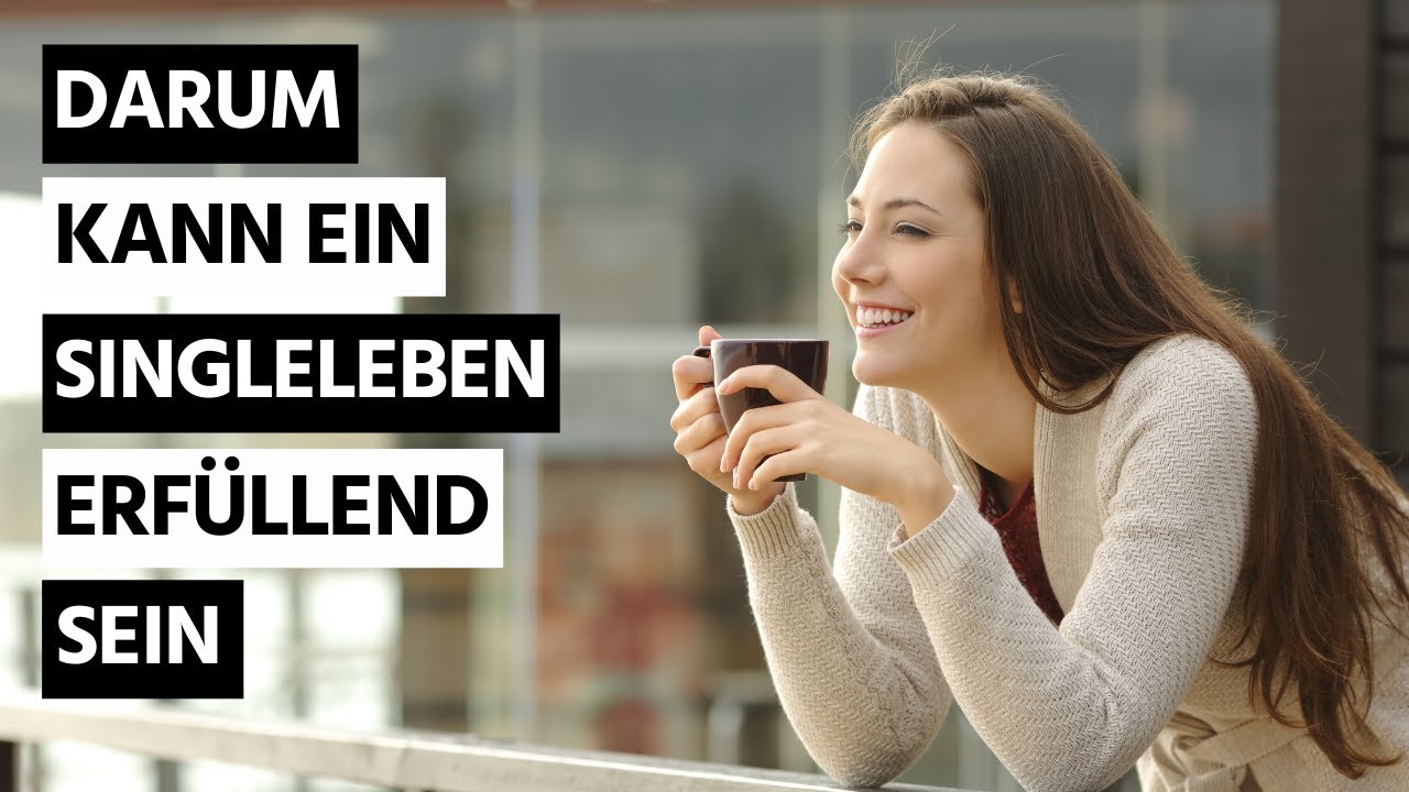 Darum kann ein Singleleben erfüllend sein