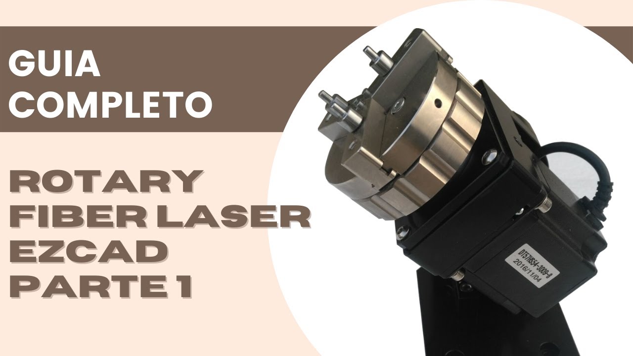 Guia completo de Rotary para fiber laser - Ezcad - Parte 1