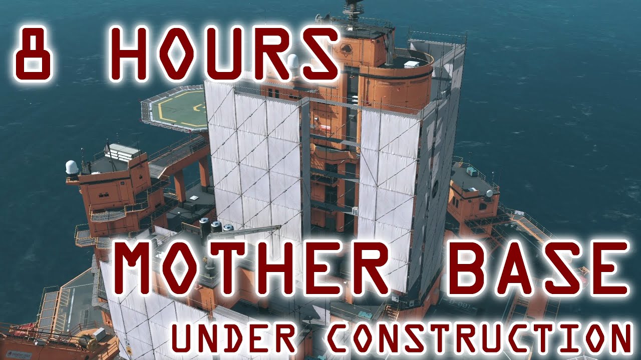 Mother Base Construction Day | 8 Hours | Metal Gear Solid V: The Phantom Pain | Fall Asleep Fast