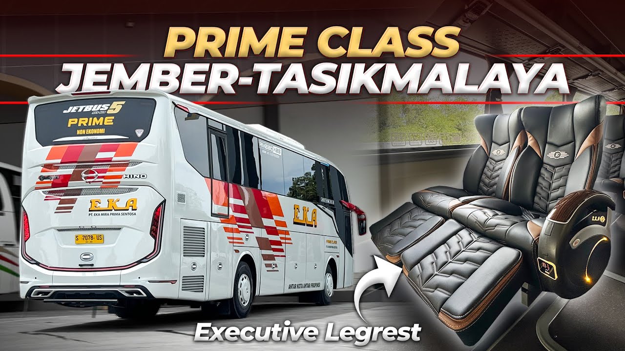 MENCOBA LAYANAN TERMEWAH BUS EKA Prime Class Rute Jember Tasik
