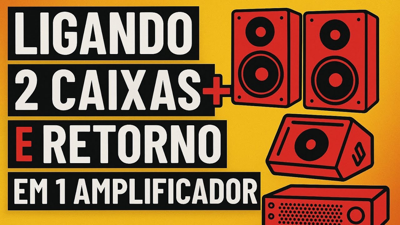 Ligando 2 CAIXAS PASSIVAS + RETORNO em 1 UNICO AMPLIFICADOR