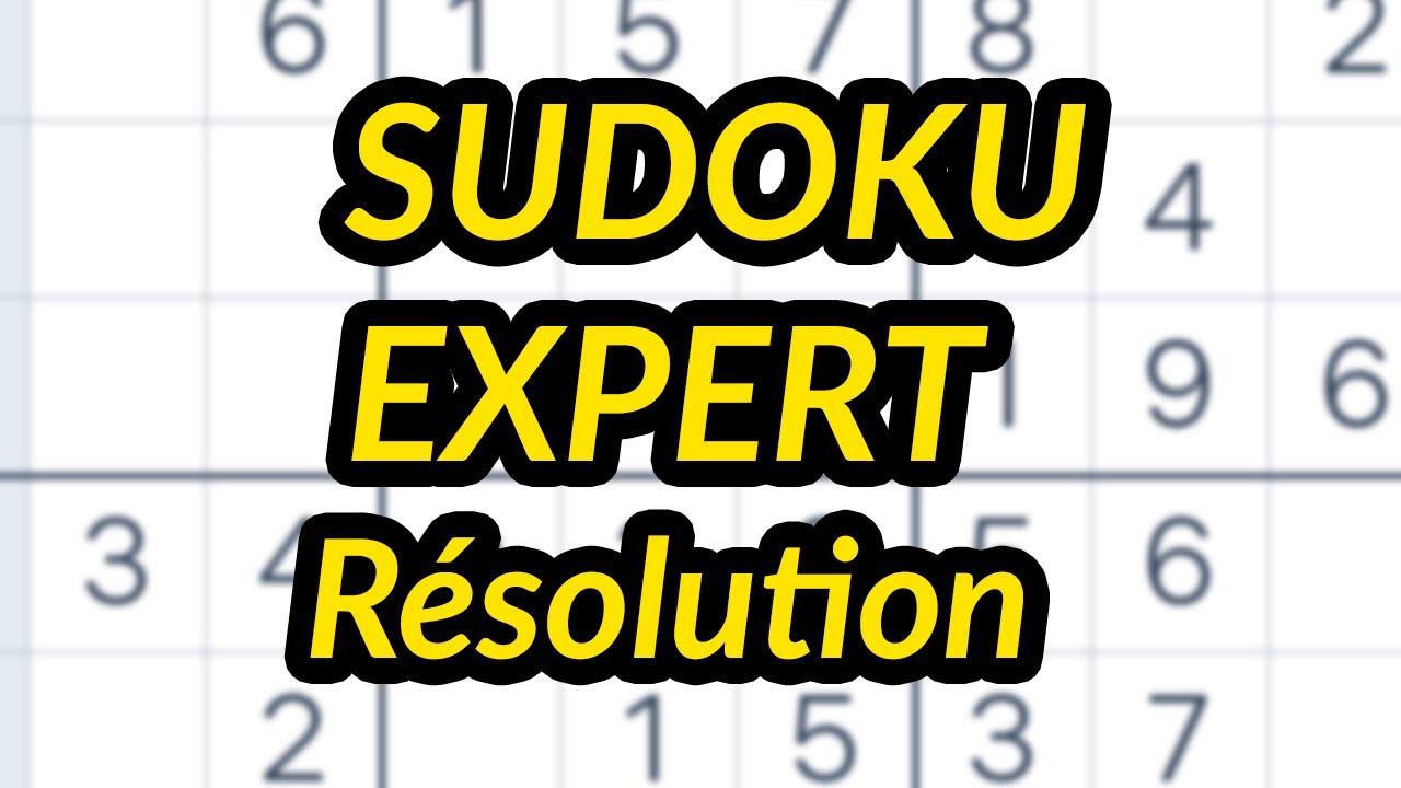 Sudoku Expert : la méthode des pros