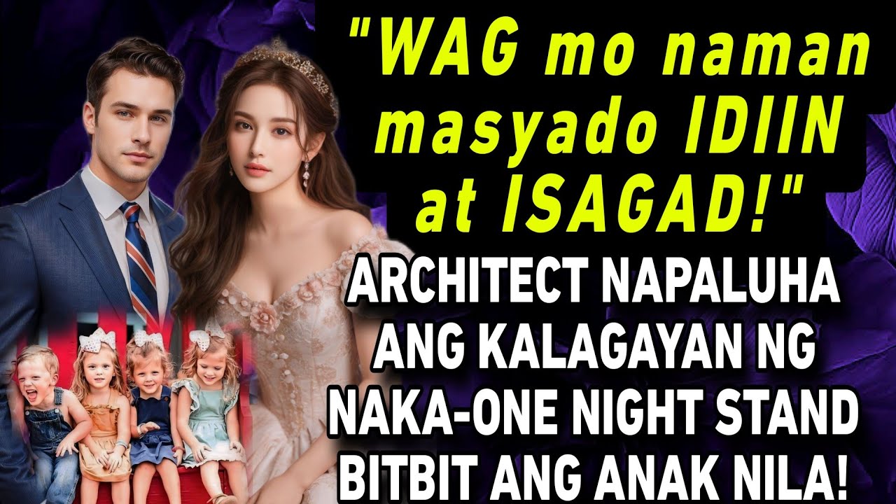 ARCHITECT NAPALUHA ANG KALAGAYAN NG NAKA-ONE NIGHT STAND BITBIT ANG ANAK NILA!