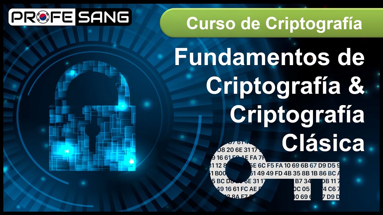 Fundamentos de Criptograf&iacute;a y Criptograf&iacute;a Cl&aacute;sica (Parte del Curso de Criptograf&iacute;a)