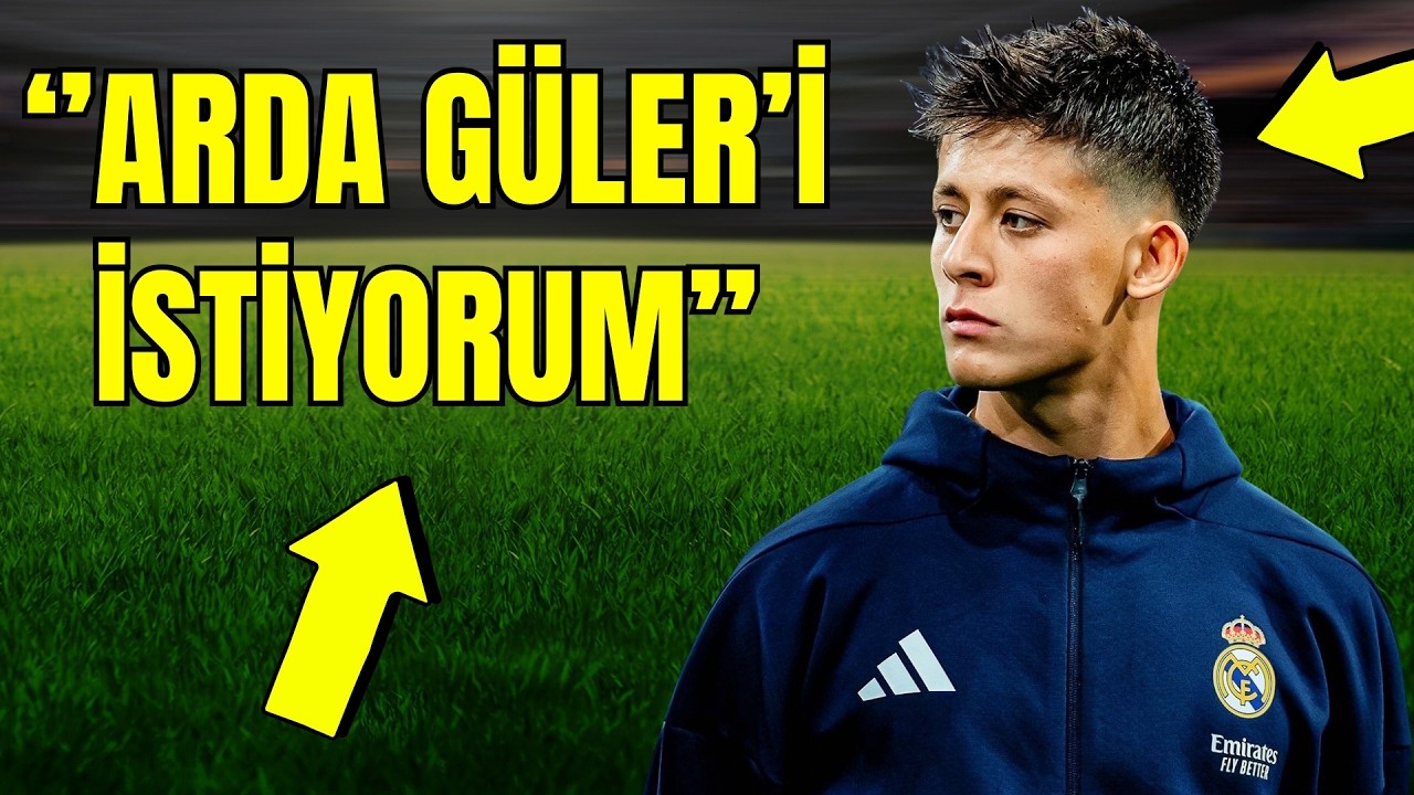 ''Bana Arda Güler'i Alın. Takımın Başına Geçerim'' | Şok Arda Güler İddiası