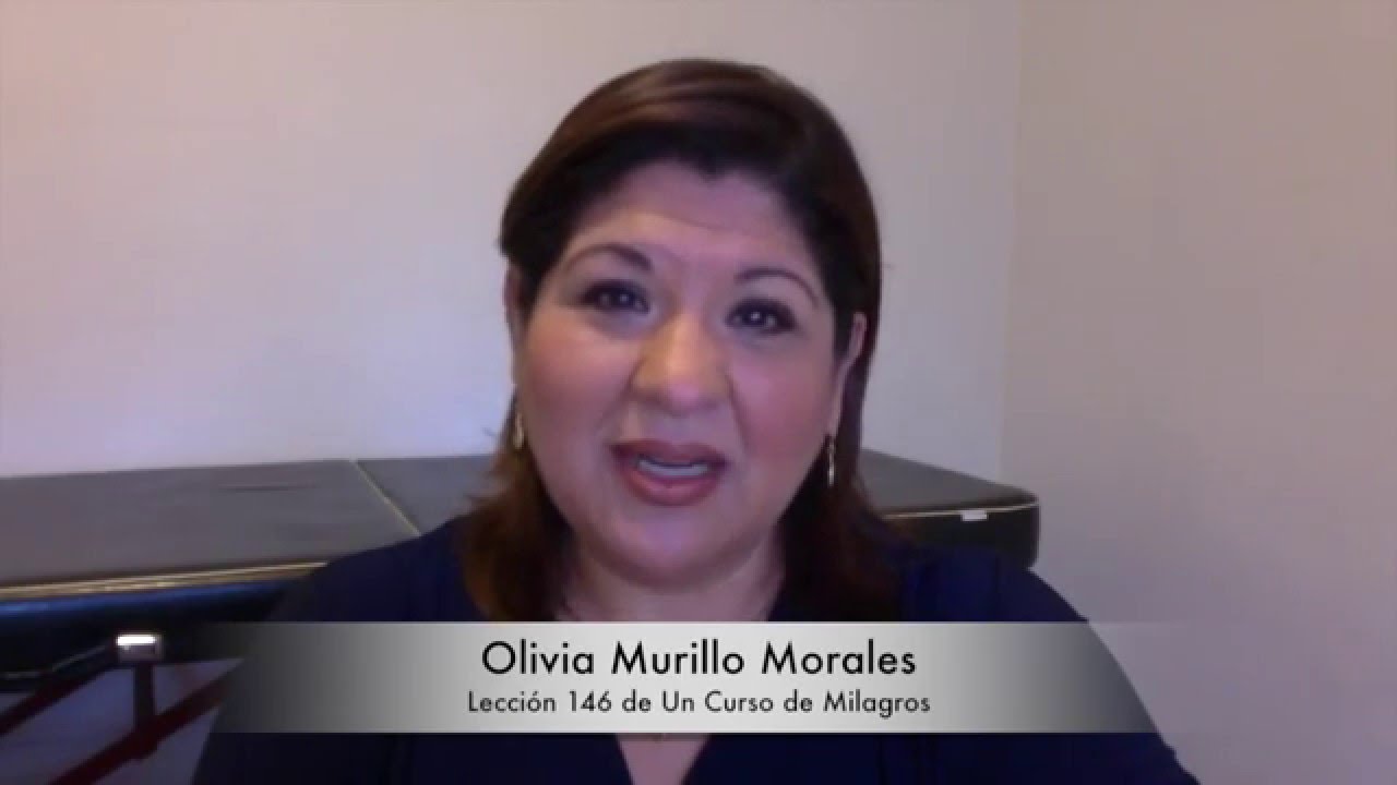 Lección 146 de Un Curso de Milagros con Olivia Murillo