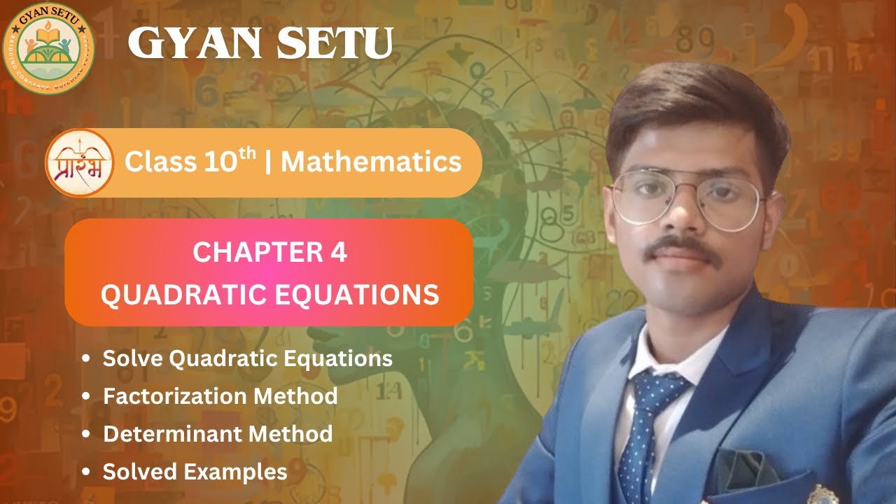 Class 10 Mathematics: Chapter 4 | Quadratic Equation | Factorization & Discriminant Method |GyanSetu