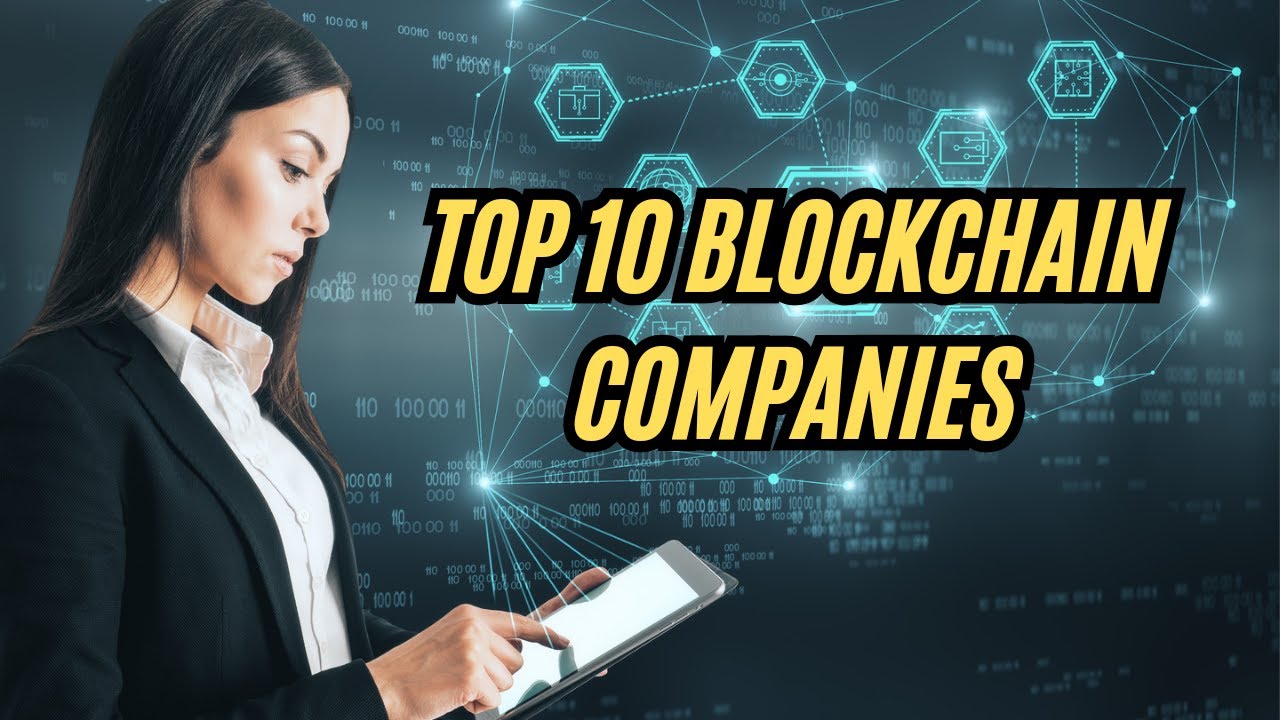 Top 10 Blockchain Companies