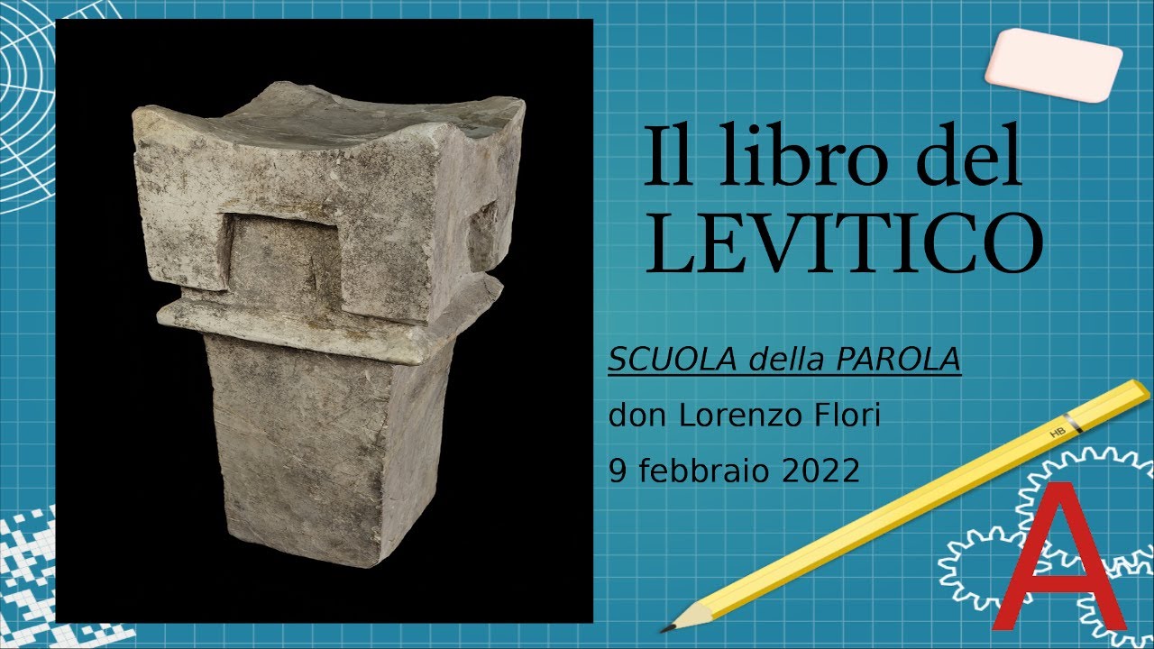 Scuola della Parola 2021-2022: il libro del LEVITICO. Prima parte
