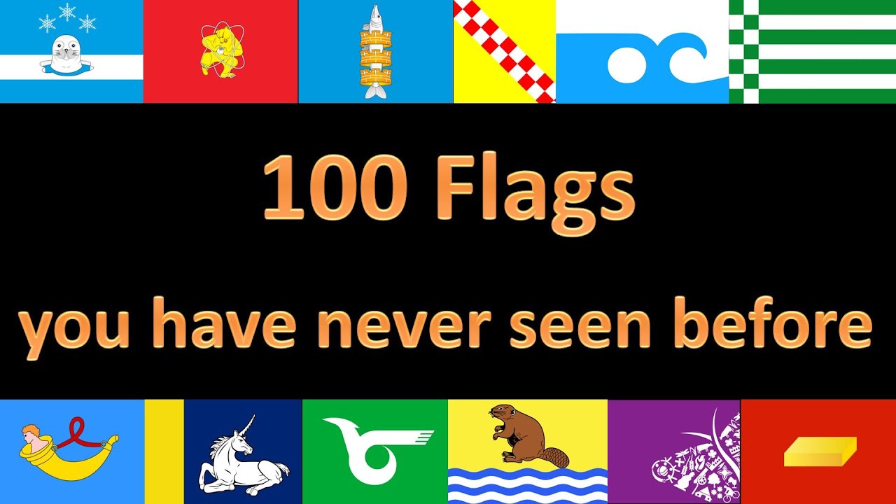 100 flags you have never seen before
