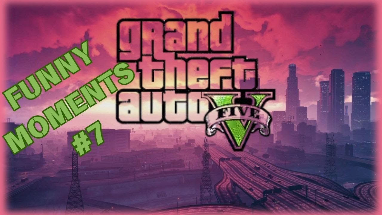 GTA V (Funny Moments) #7
