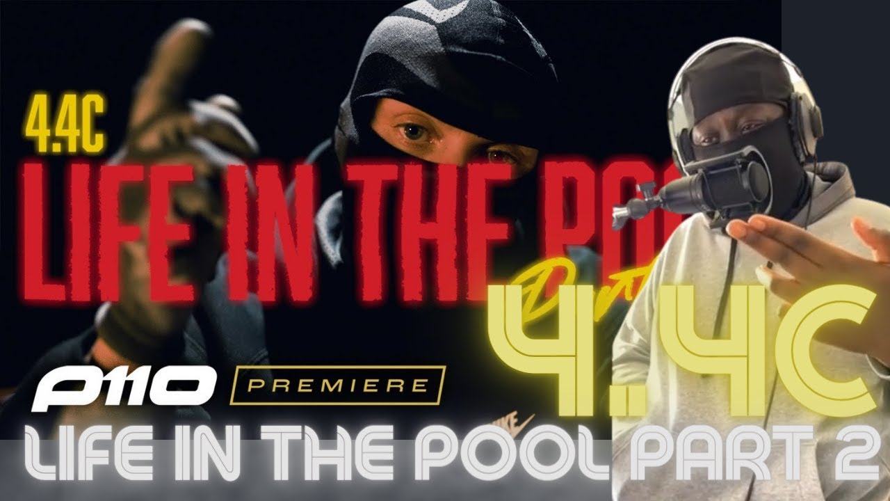 HE'S BACK WID PT.2!! | 4.4c - Life In The Pool Part 2 [Music Video] | P110 [REACTION]