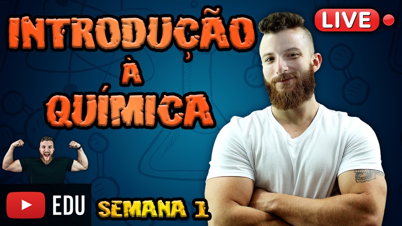 LIVE 1 - INTRODUÇÃO À QUÍMICA - SEMANA 1
