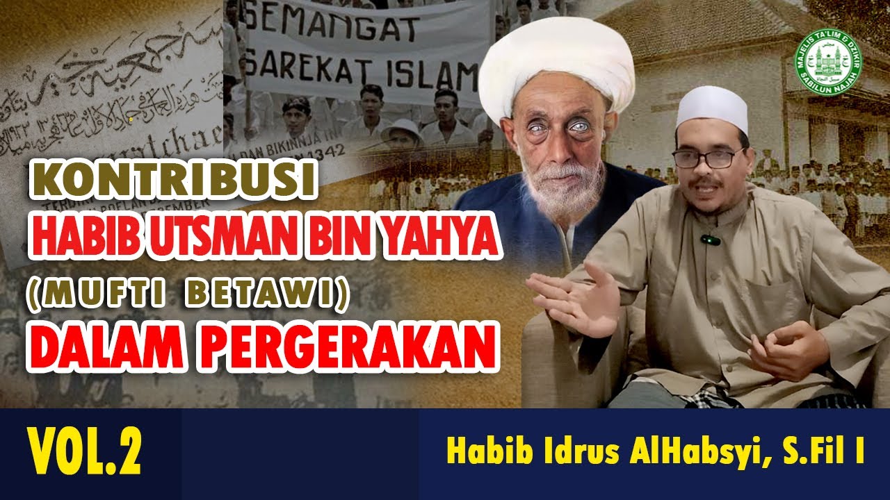 Kontribusi Habib Utsman Bin Yahya (Mufti Betawi) Dalam Pergerakan 