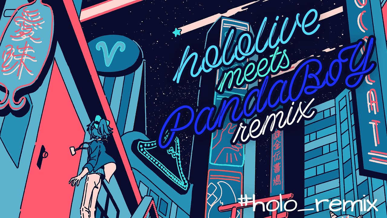 hololive meets PandaBoY remix【#holo_remix 2022 spring】