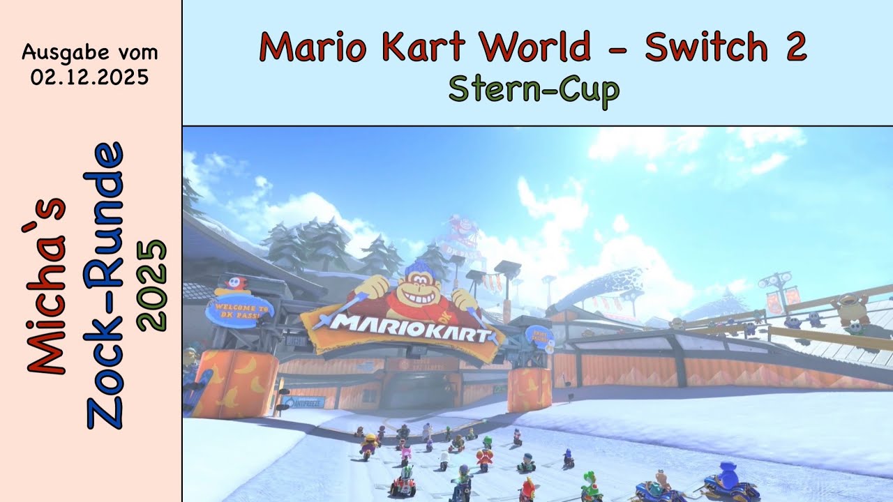 Micha‘s Zock-Runde (48-2025) 🎮 Mario Kart World - Stern-Cup (Heiß auf Eis - Themenwochen)