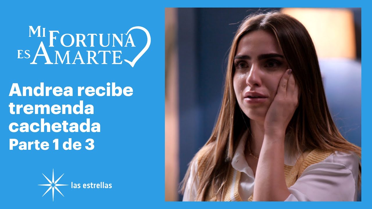 Mi fortuna es amarte 1/3: Natalia le pone un alto a Andrea | C-5