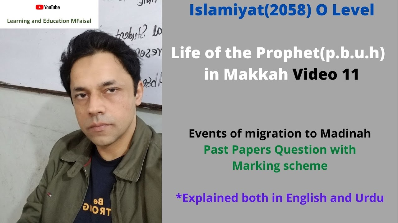 O Level Islamiyat(2058) Life in Makkah-Events of migration to Madinah
