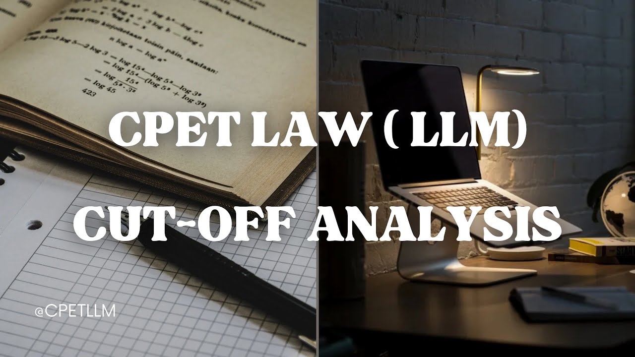 CPET LAW (LLM) PREVIOUS YEAR CUT-OFF ANALYSIS