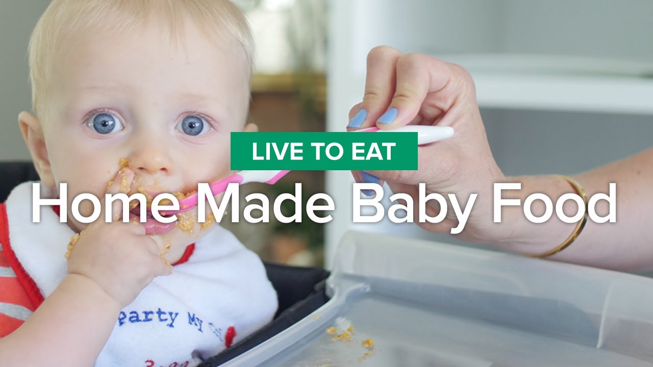 Live to Eat: Home Made Baby Food