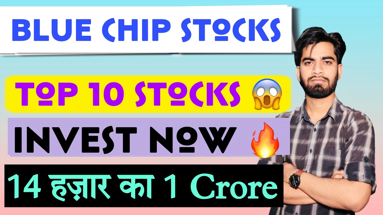 Top 10 Blue Chip Stocks ! Best Stocks To Buy Now &bull; Best Investment Stocks 🔥