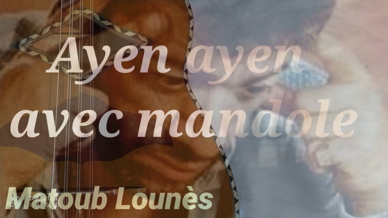 Ayen Ayen de matoub Lounès avec mandole