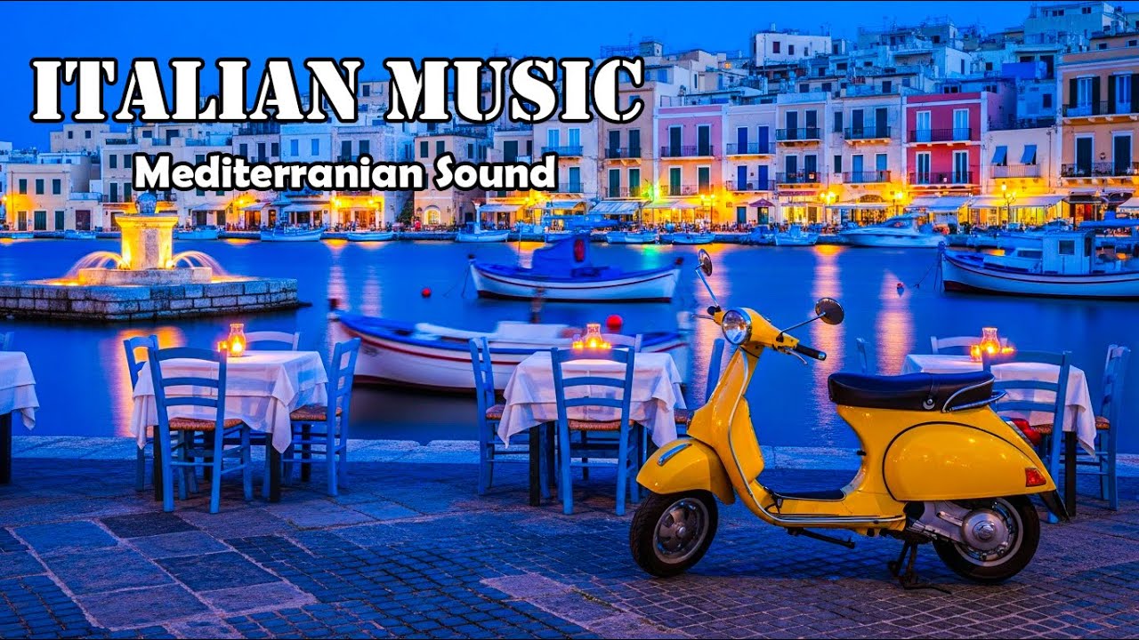 The Best 🇮🇹 Italian Music 🎶 Italian Vibes 🎶 Mediterranean Seaside Escape