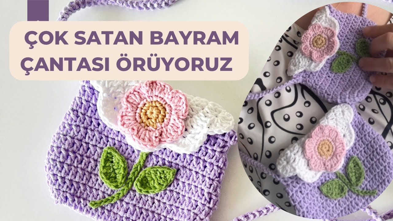 Çok satan çiçekli bayram çantası örüyoruz. Flower bag Crochet tutorial baby bag crochet
